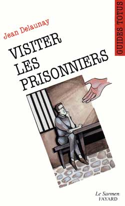 Visiter les prisonniers