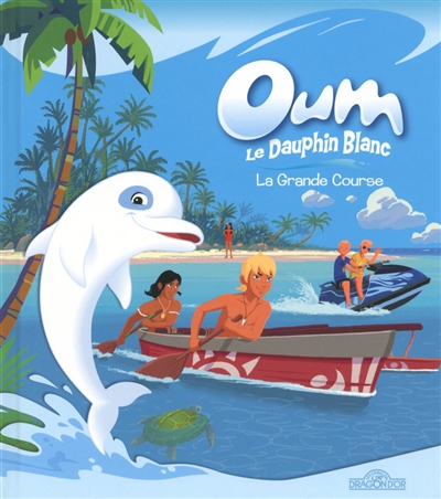Oum le dauphin blanc : la grande course