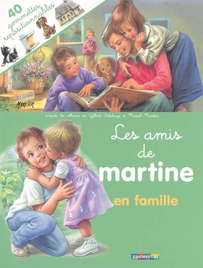 Les amis de Martine en famille : 40 gommettes repositionnables