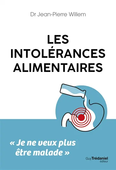 Les intolérances alimentaires : je ne veux plus être malade