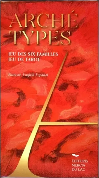 Archétypes : jeu des six familles : jeu de tarot