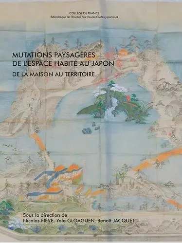 Mutations paysagères de l'espace habité au Japon : de la maison au territoire