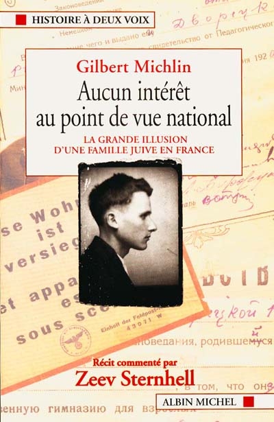 Aucun intérêt au point de vue national : la grande illusion d'une famille juive en France : récit autobiographique de Gilbert Michlin