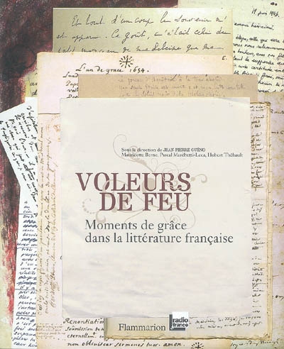 Voleurs de feu : moments de grâce dans la littérature française