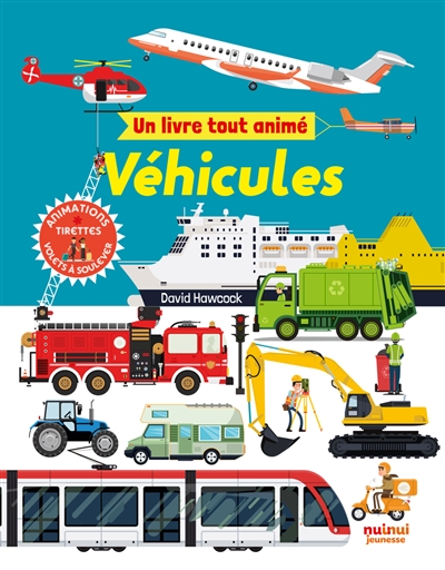 véhicules : un livre tout animé