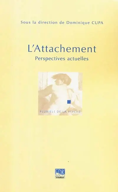 L'attachement : perspectives actuelles