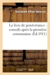 Le livre de persévérance : conseils après la première communion