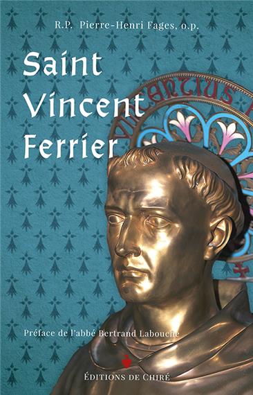 Saint Vincent Ferrier : histoire populaire de l'apôtre des Bretons
