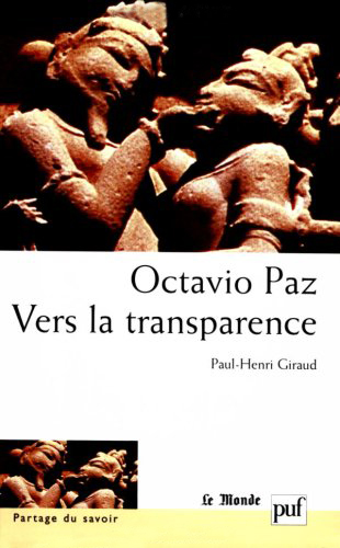 Octavio Paz : vers la transparence