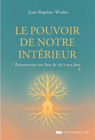 Le pouvoir de notre intérieur