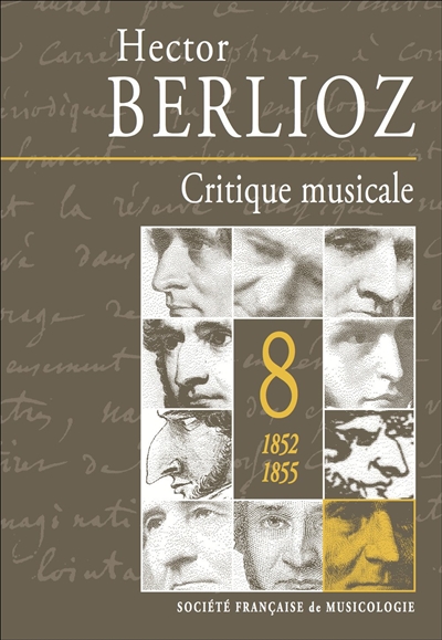 Critique musicale : 1823-1863. Vol. 8. 1852-1855