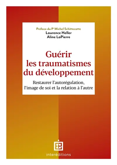 Guérir les traumatismes du développement : restaurer l'image de soi et la relation à l'autre