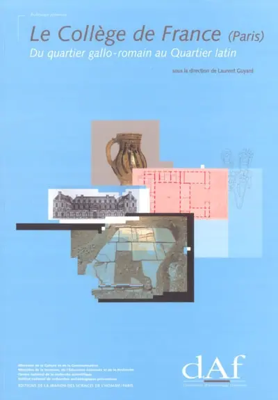 Le Collège de France (Paris) : du quartier gallo-romain au Quartier latin (1er s. av. J.-C.-XIXe s.)