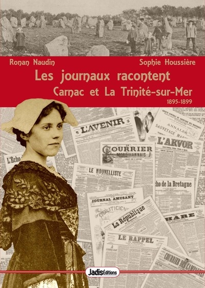 Les journaux racontent Carnac et La Trinité-sur-Mer : 1895-1899
