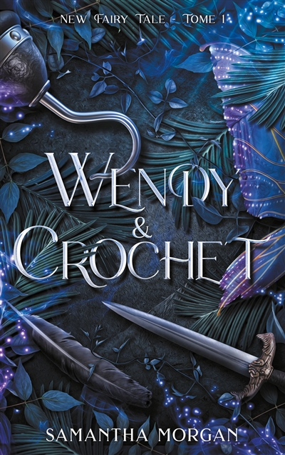 New fairy tale. Vol. 1. Wendy & Crochet