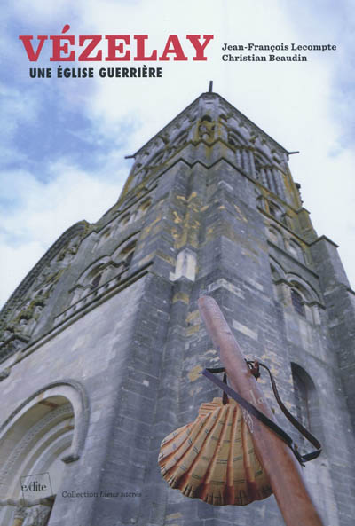 Vézelay : une église guerrière