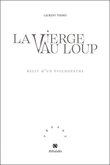 La vierge au loup : récit d'un psychopathe