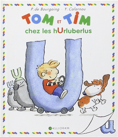 Tom et Tim. Vol. 17. Tom et Tim chez les Hurluberlus