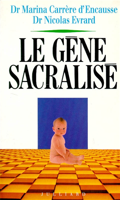 Le Gène sacralisé