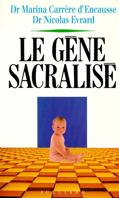 Le Gène sacralisé