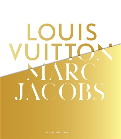 Louis Vuitton, Marc Jacobs : exposition, Paris, Musée des arts décoratifs, du 7 mars au 16 septembre 2012