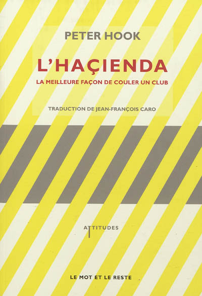L'Haçienda : la meilleure façon de couler un club