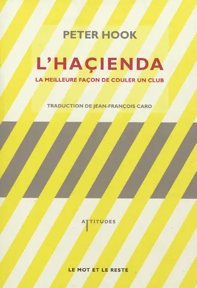 L'Haçienda : la meilleure façon de couler un club