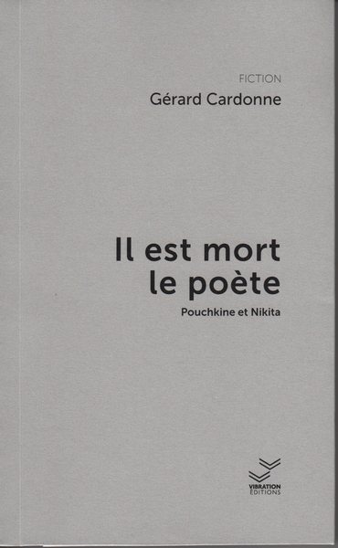 Il est mort le poète : Pouchkine et Nikita