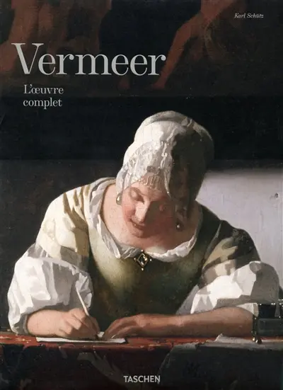 Vermeer : l'oeuvre complet