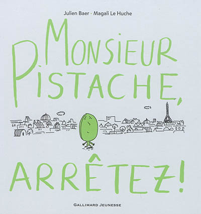 Monsieur Pistache, arrêtez !