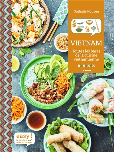 Vietnam : toutes les bases de la cuisine vietnamienne