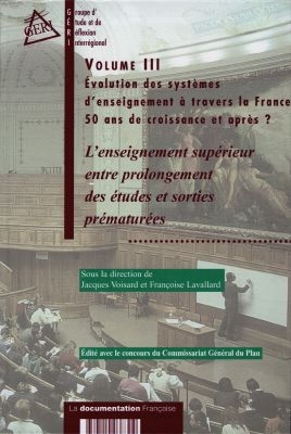 L'évolution des systèmes d'enseignement à travers la France : cinquante ans de croissance, et après ?. Vol. 3. L'enseignement supérieur entre prolongement des études et sorties prématurées