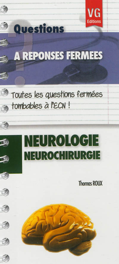 Neurologie, neurochirurgie : toutes les questions fermées tombables à l'ECN !