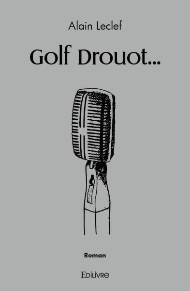 Golf drouot... : Roman