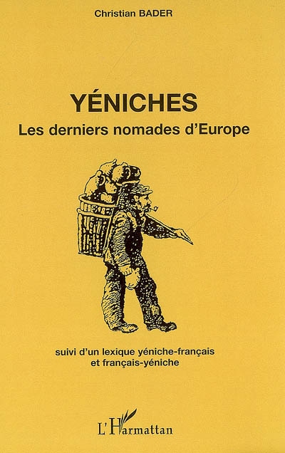 Yéniches : les derniers nomades d'Europe. Lexique yéniche-français et français-yéniche