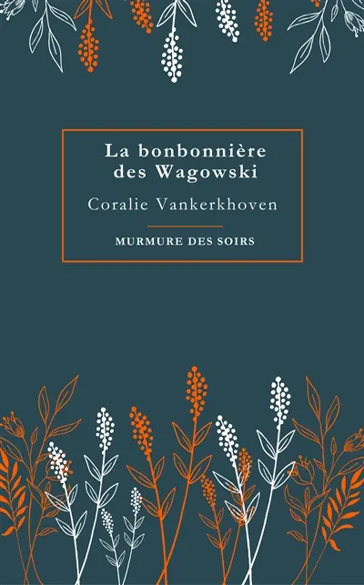 La bonbonnière des Wagowski