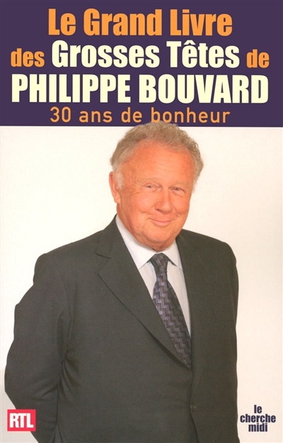 Le grand livre des Grosses Têtes : 30 ans de bonheur