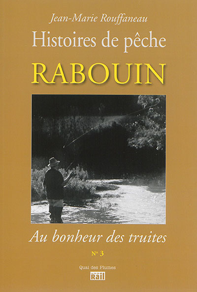 Rabouin : au bonheur des truites
