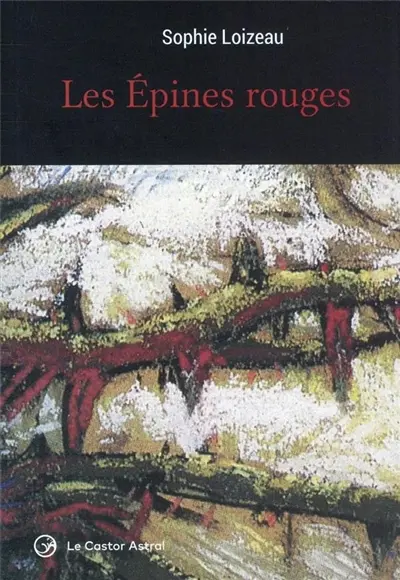 Les épines rouges : biographie d'une âme