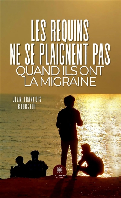 Les requins ne se plaignent...
