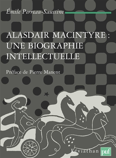 Alasdair MacIntyre, une biographie intellectuelle : introduction aux critiques contemporaines du libéralisme