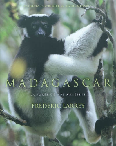 Madagascar : la forêt de nos ancêtres