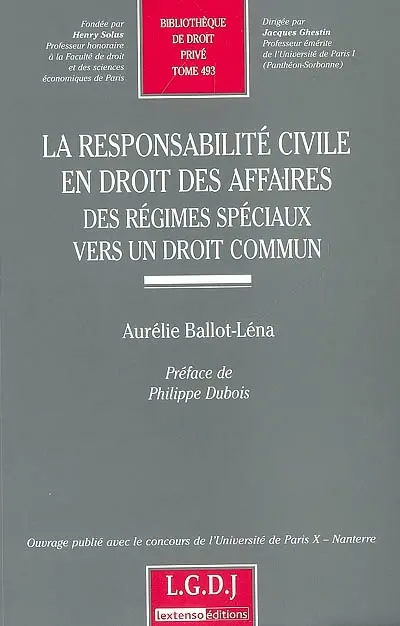 La responsabilité civile en droit des affaires : des régimes spéciaux vers un droit commun
