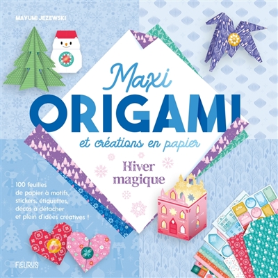 Hiver magique : maxi origami et créations en papier