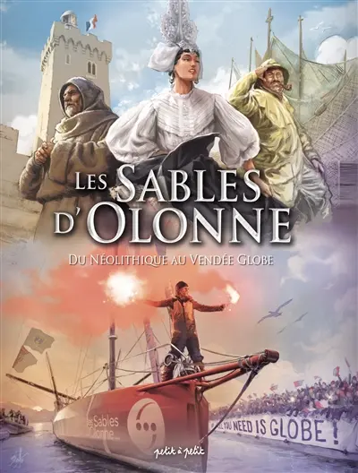 Les Sables d'Olonne : du néolithique à la grande aventure maritime