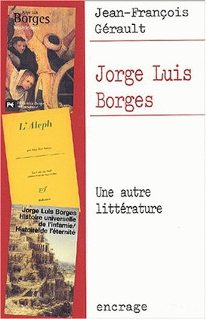 Jorge Luis Borgès : une autre littérature
