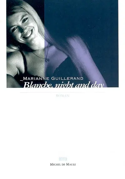 Blanche, night and day