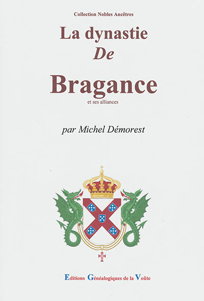 La dynastie de Bragance et ses alliances
