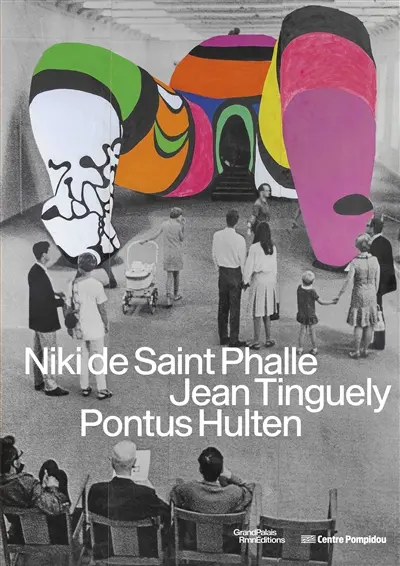 Niki de Saint Phalle, Jean Tinguely, Pontus Hulten Niki de Saint Phalle, Jean Tinguely, Pontus Hulten