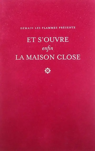 Demain les flammes, n° 6. Et s'ouvre enfin la maison close : l'histoire orale d'un squat au tournant du siècle